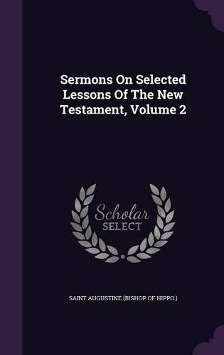 Sermons On Selected Lessons Of The New Testament, Volume 2