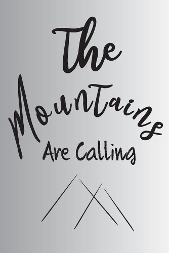 The Mountains Are Calling