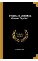 Diccionario Gramatical Guarani Español...