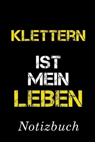 Klettern Ist Mein Leben Notizbuch