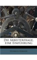 Die Arbeiterfrage, Eine Einfuhrung