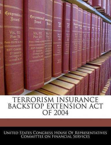 Terrorism Insurance Backstop Extension Act of 2004