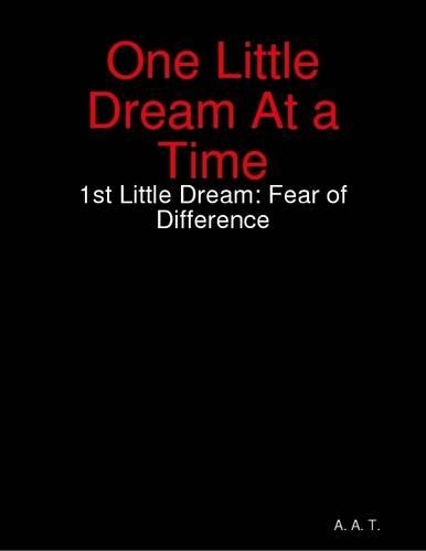 One Little Dream At a Time