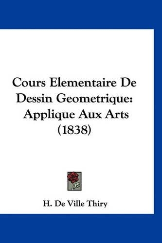 Cours Elementaire de Dessin Geometrique