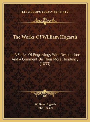 The Works Of William Hogarth