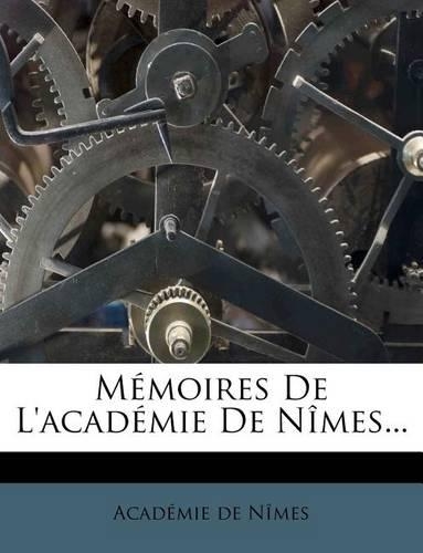 Mémoires De L'académie De Nîmes...