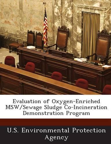 Evaluation of Oxygen-Enriched MSW/Sewage Sludge Co-Incineration Demonstration Program