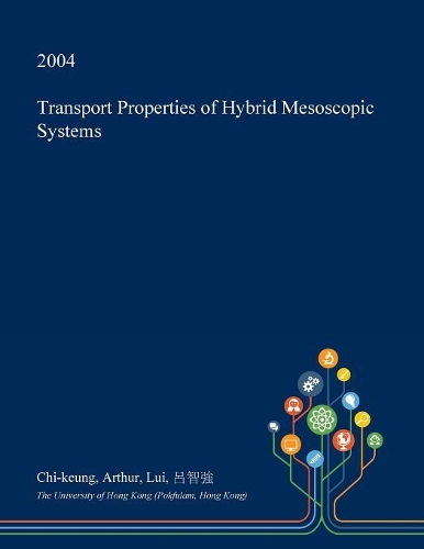 Transport Properties of Hybrid Mesoscopic Systems