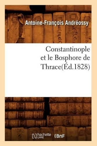 Constantinople Et Le Bosphore de Thrace(éd.1828)