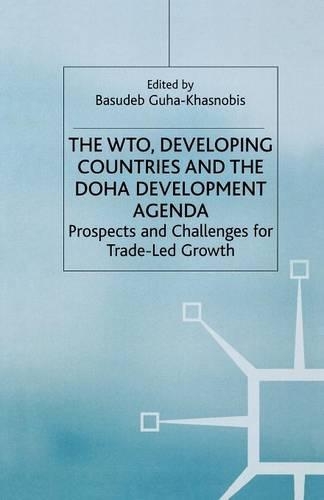 The WTO, Developing Countries and the Doha Development Agenda