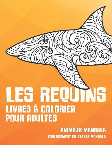 Livres à colorier pour adultes - Soulagement du stress Mandala - Animaux Mandala - Les requins