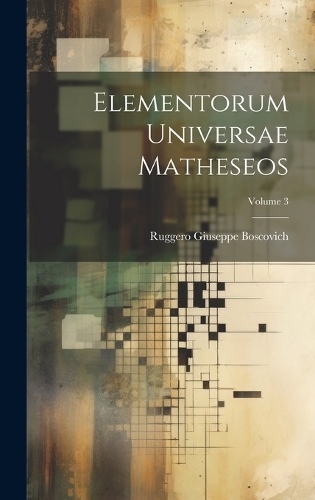 Elementorum Universae Matheseos; Volume 3
