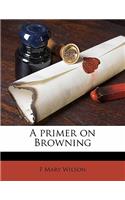 A Primer on Browning