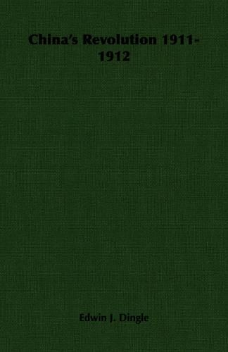 China's Revolution 1911-1912