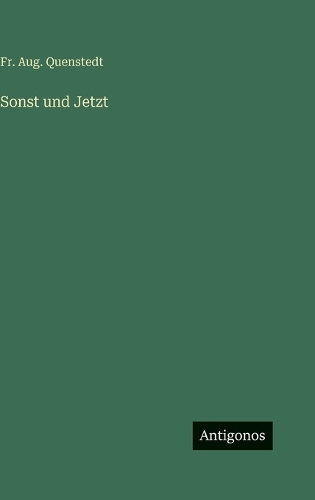 Sonst und Jetzt
