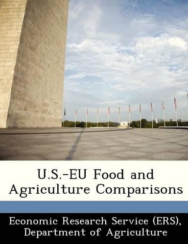 U.S.-Eu Food and Agriculture Comparisons