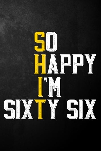 So Happy I'm Sixty Six