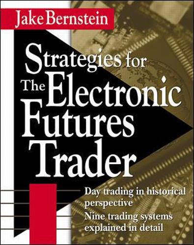 Strategies for the Electronic Futures Trader