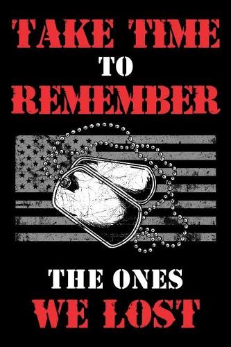Take Time to Remember the Ones We Lost