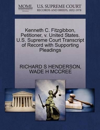 Kenneth C. Fitzgibbon, Petitioner, V. United States. U.S. Supreme Court Transcript of Record with Supporting Pleadings