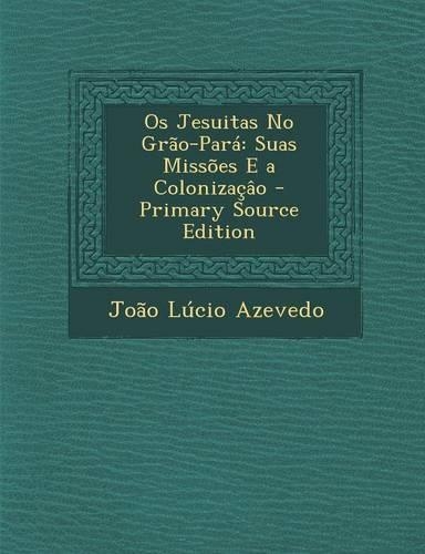 OS Jesuitas No Grao-Para