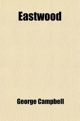 Eastwood; Notes on the Ecclesiastical Antiquities of the Parish