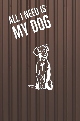 All I need is my Morning coffee and my Dog