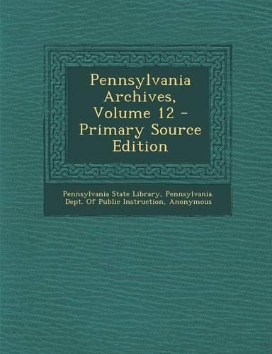 Pennsylvania Archives, Volume 12