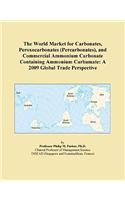 The World Market for Carbonates, Peroxocarbonates (Percarbonates), and Commercial Ammonium Carbonate Containing Ammonium Carbamate
