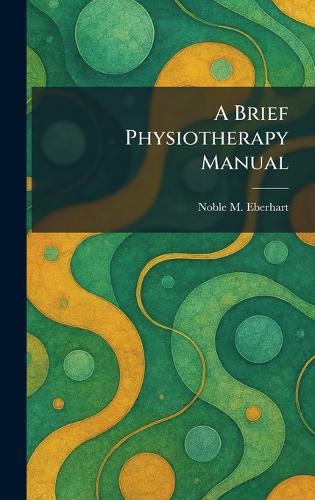 A Brief Physiotherapy Manual