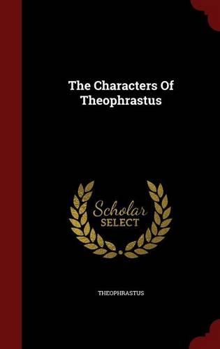 The Characters Of Theophrastus