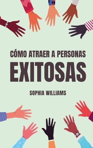 Cómo Atraer a Personas Exitosas