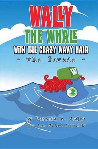 Wally the Whale with the Crazy Wavy Hair