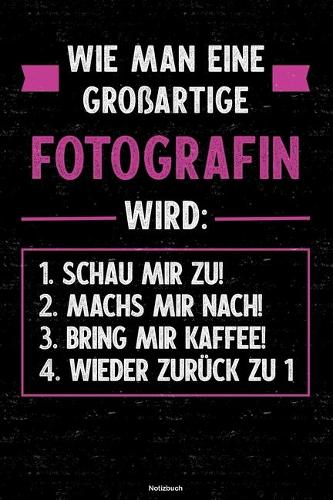 Wie man eine großartige Fotografin wird