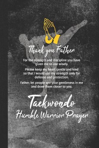 Taekwondo Humble Warrior Prayer