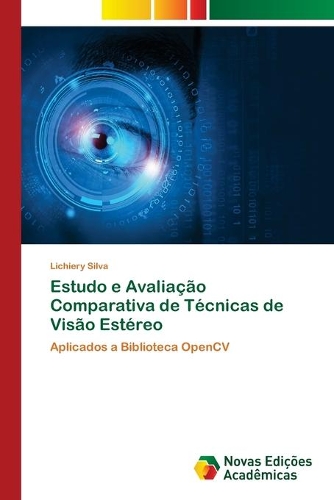 Estudo e Avaliação Comparativa de Técnicas de Visão Estéreo