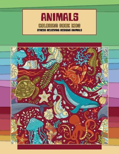 Animals Coloring Book Kids - Stress Relieving Designs Animals