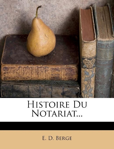 Histoire Du Notariat...