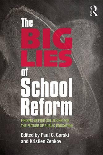 The Big Lies of School Reform