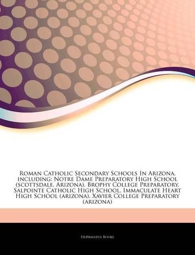 Articles on Roman Catholic Secondary Schools in Arizona, Including