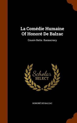 La Comédie Humaine Of Honoré De Balzac