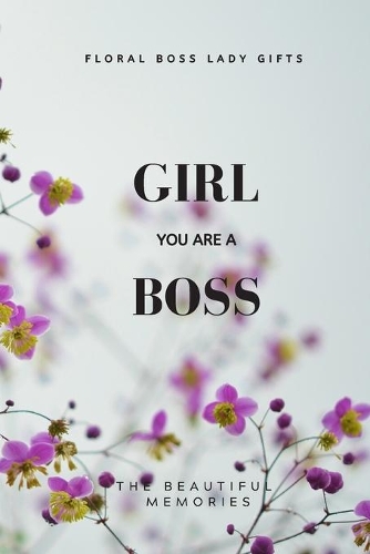 Girl You Are A Boss