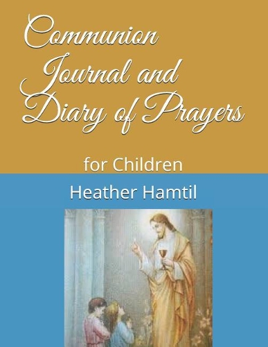 Communion Journal and Diary of Prayers
