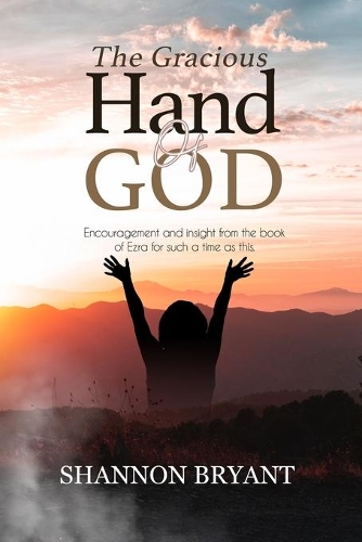 The Gracious Hand of God