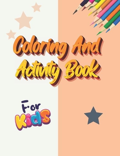 Coloring And Activity Book For Kids