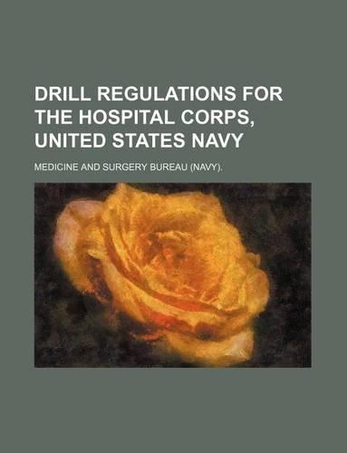 Drill Regulations for the Hospital Corps, United States Navy