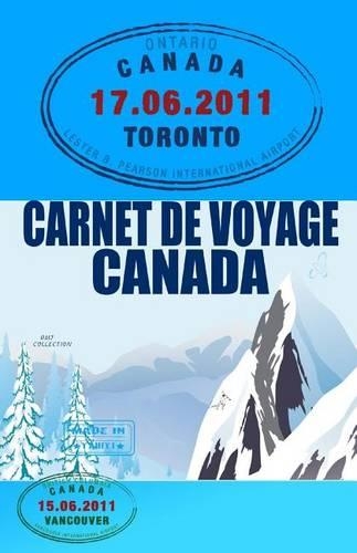 CANADA. Carnet de voyage