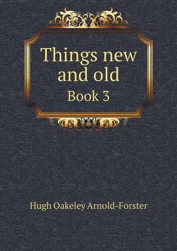 Things new and old Book 3