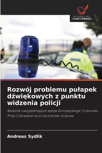 Rozwój problemu pulapek dźwiękowych z punktu widzenia policji