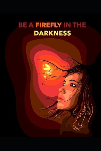 Sé Una Luciérnaga En La Oscuridad
